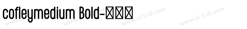 cofleymedium Bold字体转换